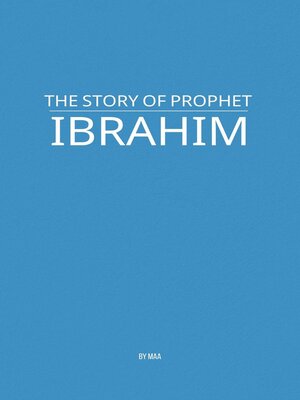 cover image of The Story of Prophet Ibrahim